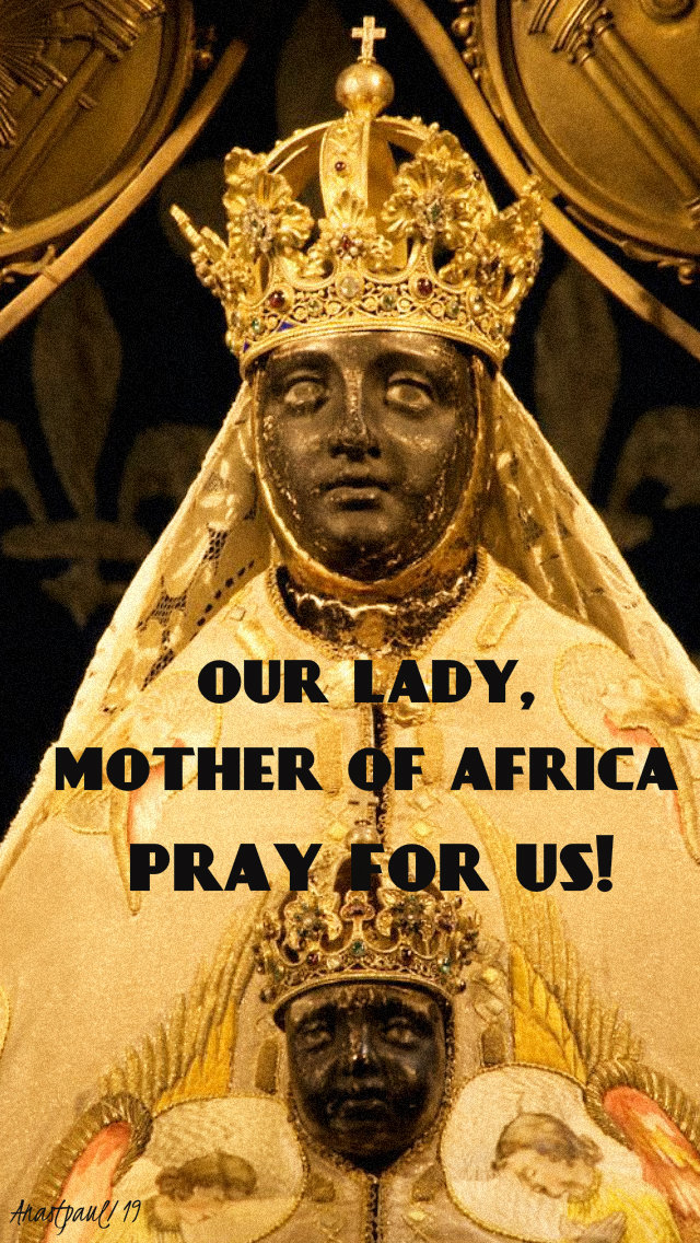 our lady mother of africa pray for us 30 april 2019
