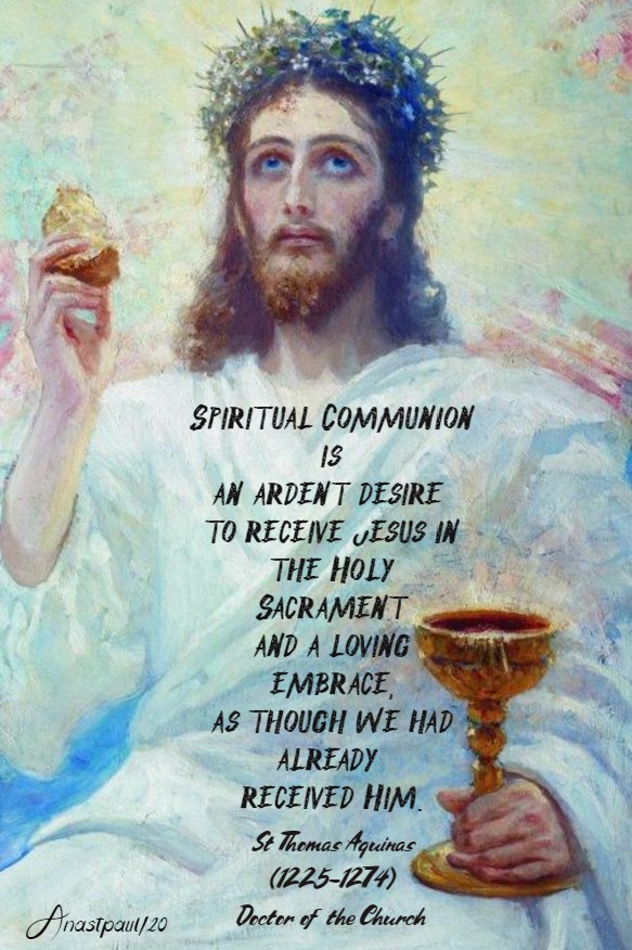 spiritual communion is an ardent desire to receive jesus - st thomas aquinas 26 april 2020