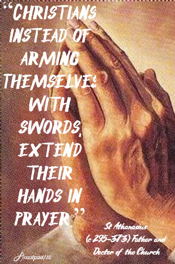 christians instaed of arming themselves - st athanasius 2 may 2020