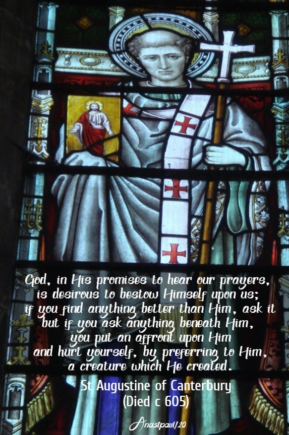 god in his promises to hear our prayers - st augustine of canterbury 27 may 2020