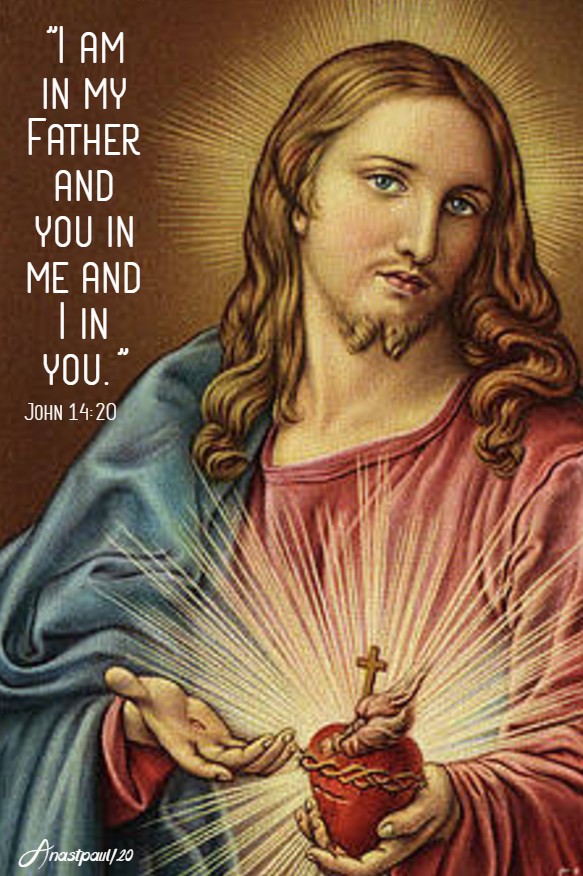 i am i my father and you in me and i in you john 14 20 17 may 2020