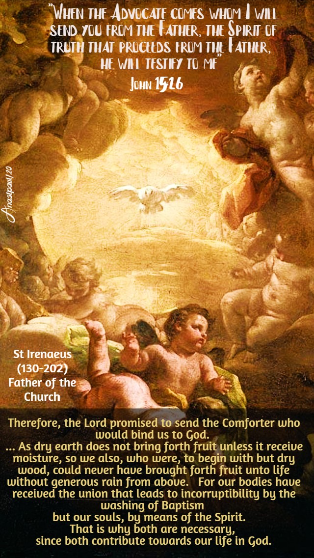 john 15 26 when the advocate comes - therefore the lord promised to send the comforter - st ireneaus no 2 18 may 2020