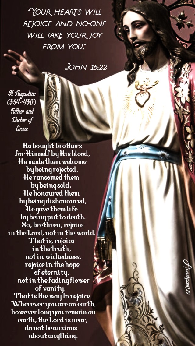 john 16 22 your hearts will rejoice - he bought brothers for himself - st augustine 22 may 2020