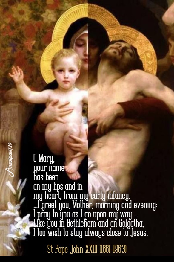 o mary your name has been on my lips and in my heart - st john XXIII 2 mary 2020