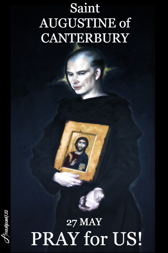 st augustine of canterbury pray for us 27 may 2020
