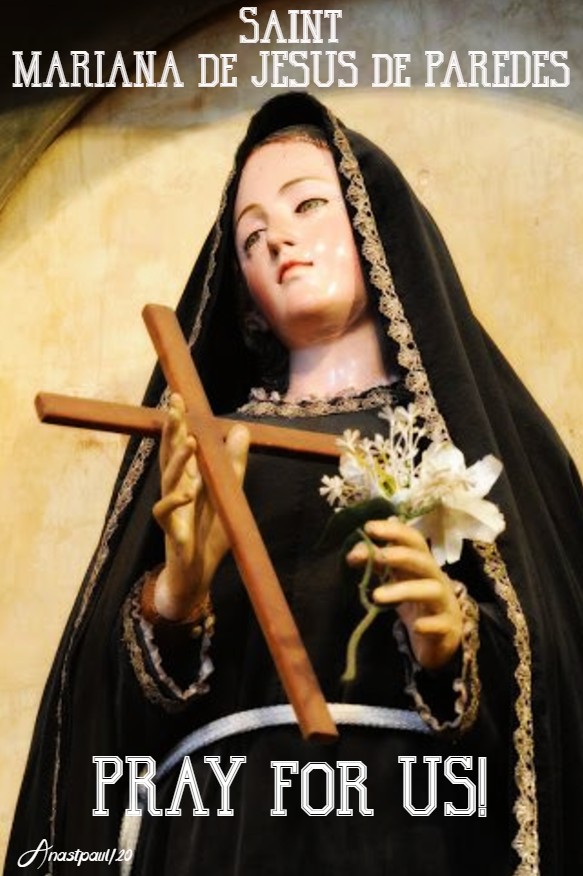 ST MARIANA DE JESUS DE PAREDES PRAY FOR US 26 MAY 2020