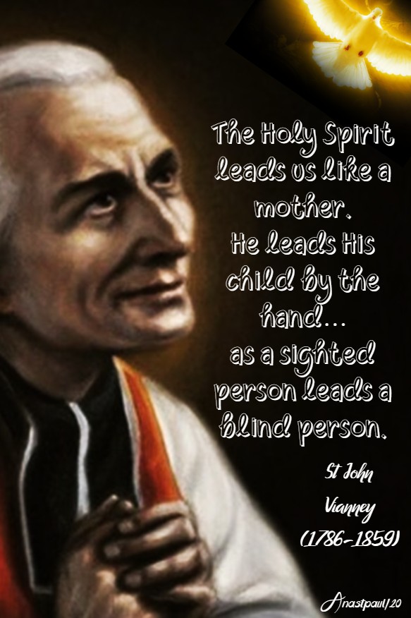 the holy spirit leads us like a mother - st john vianney 31 may 2020