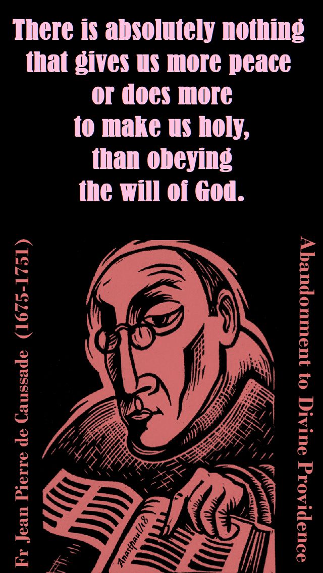 there is absolutely nothing - fr jean pierre de caussade - 30 april 2018
