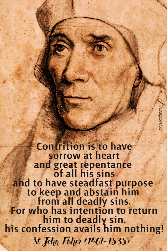 contrition is to have sorrow at heart - st john fisher 22 june 2020