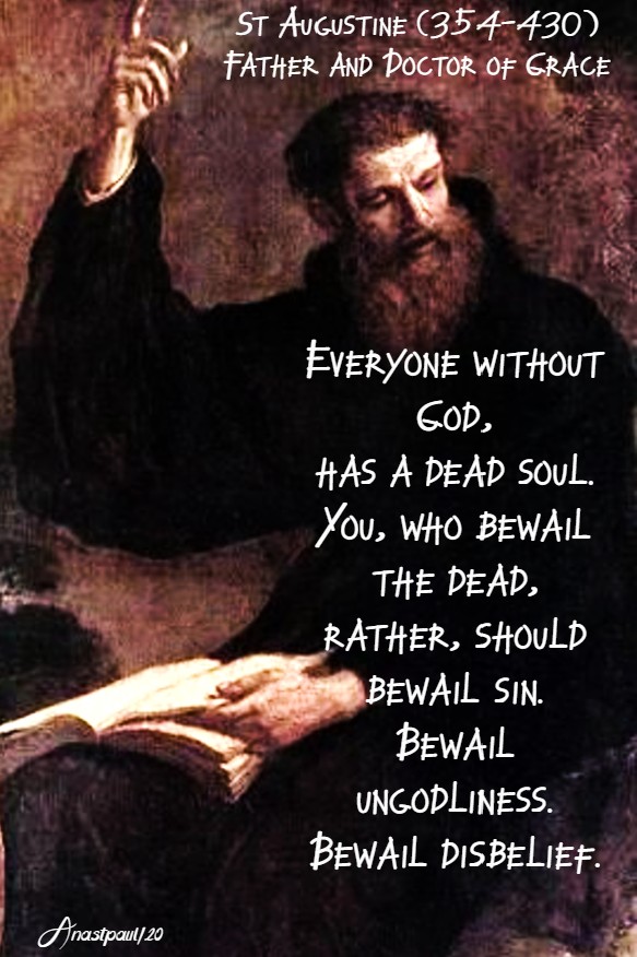 everyone without god has a dead soul - st augustine 21 june 2020
