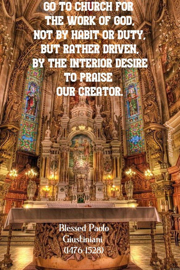 go to church for the work of god - bl paolo giustiniani 28 june 2020