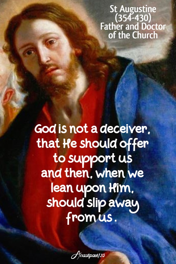god is not a deceiver, that he should offer to support us - st augustine - 23 june 2020