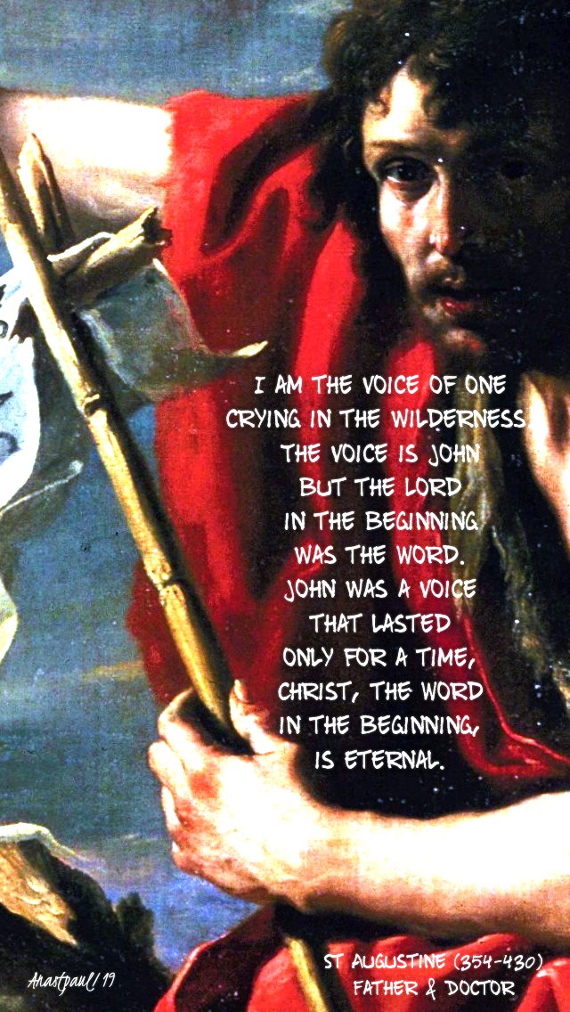 i-am-the-voice-the-voice-is-john-but-st-augustine-24-june-2019-nativity-of-st-john-the-baptist and 24 June 2020