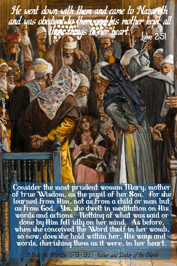 luke 2 51 - he went down with them - consider the most prudent woman Mary - st bede - imm heart 20 june 2020