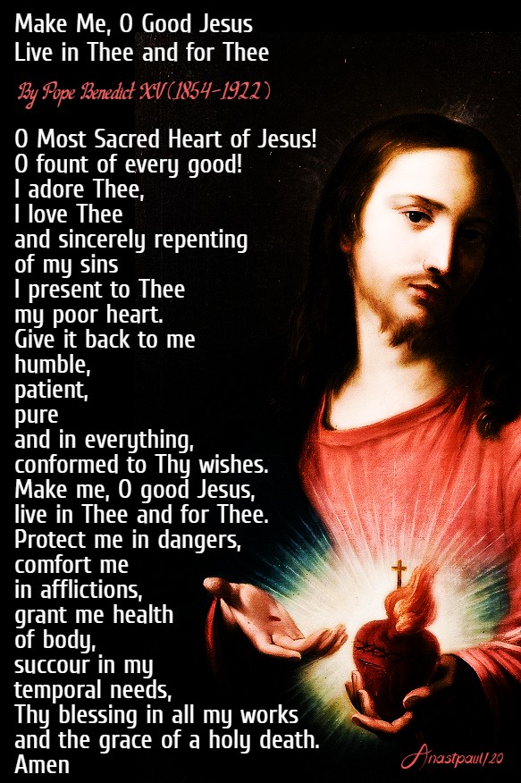 make me o good jesus live in thee and for thee pope benedict XV 22 june 2020