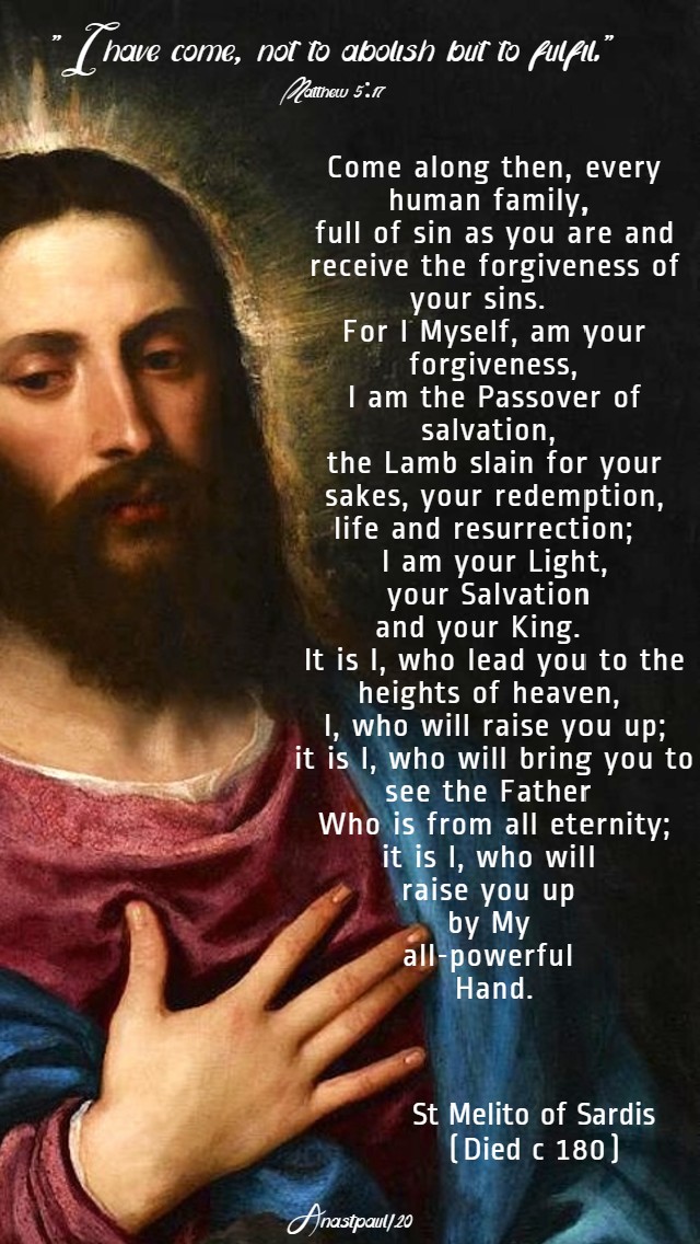 matthew 5 17 i have come not to abolish but to fulfil - come along then every human family - st melitos of sardis 10 june 2020
