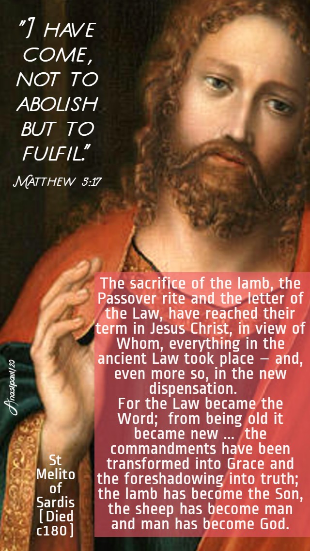 matthew 5 17 i have come not toa bolish but to fulfil - the sacrifice of the lamb, the passover rit and the letter of the law - st melitos of sardis 10 june 2020