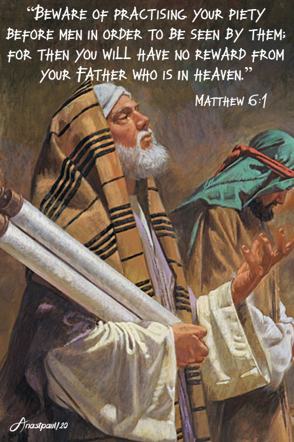matthew 6 1 bewae of practising your piety 17 june 2020