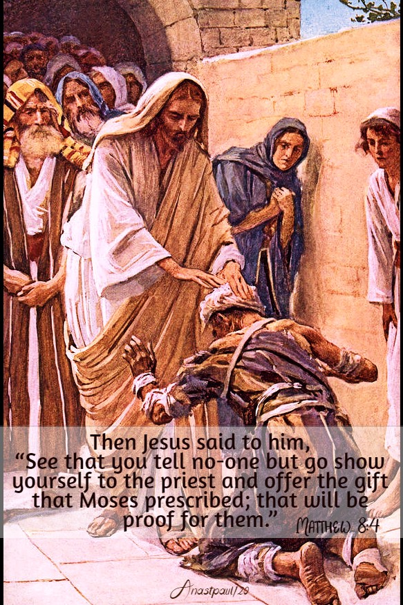 matthew 8 4 see that you tell no-one but go show yourself to the priest - 26 june 2020