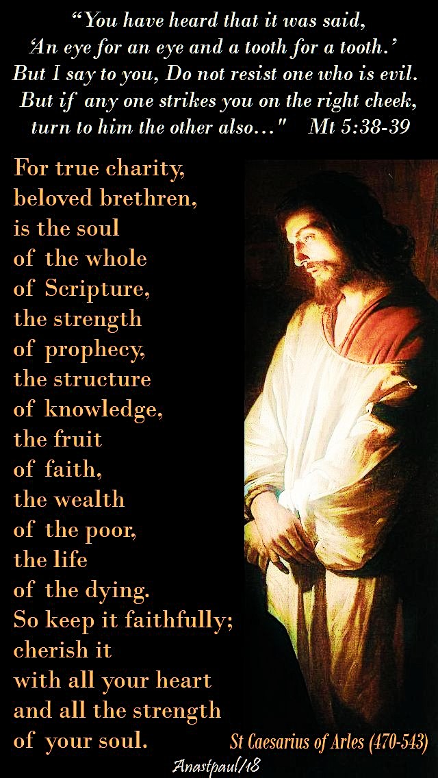 mt-5-38-39-an-eye-for-an-eye-discourse-for-true-charity-dear-brethren-st-caesarius-of-arles-18-june-2018 and 15 june 2020