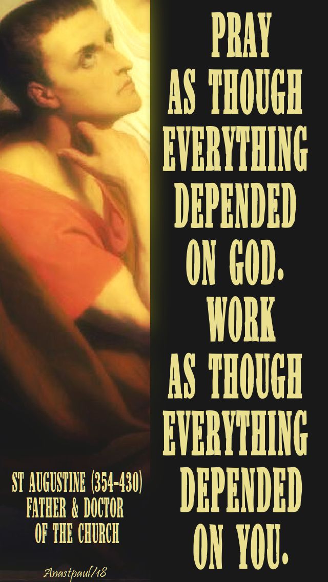 pray as though - st augustine - speaking of seeking sainthood - 11 june 2018