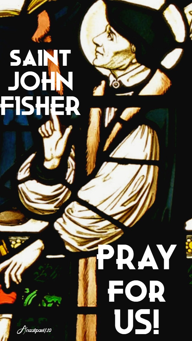 st john fisher pray for us 22 june 2020