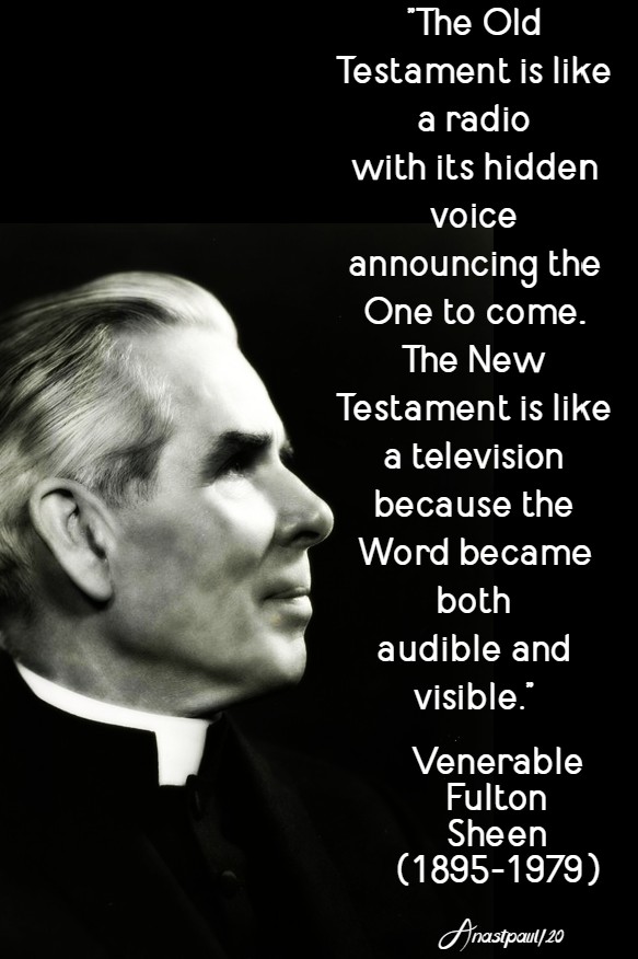 the old testament is like a radio - ven fulton sheen 10 june 2020