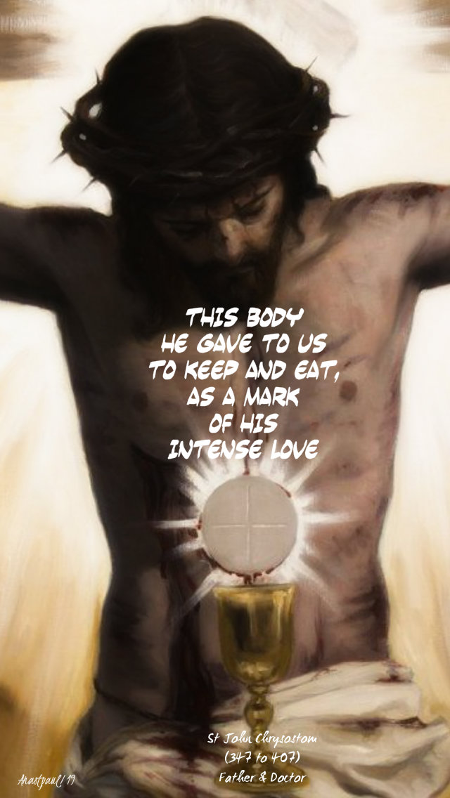 this-bodty-he-gave-to-us-st-john-chrysostom-1-sept-2019 and 28 june 2020