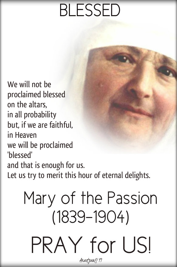 we-will-not-be-proclaimed-blessed-bl-mary-of-the-passion-15-nov-2019-pray-for-us-and 3 june 2020
