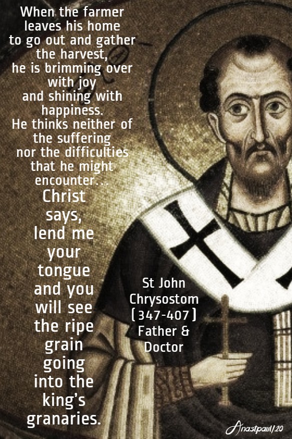 when the farmer .... christ says lend me your tongue - st john chrysostom 21 june 2020