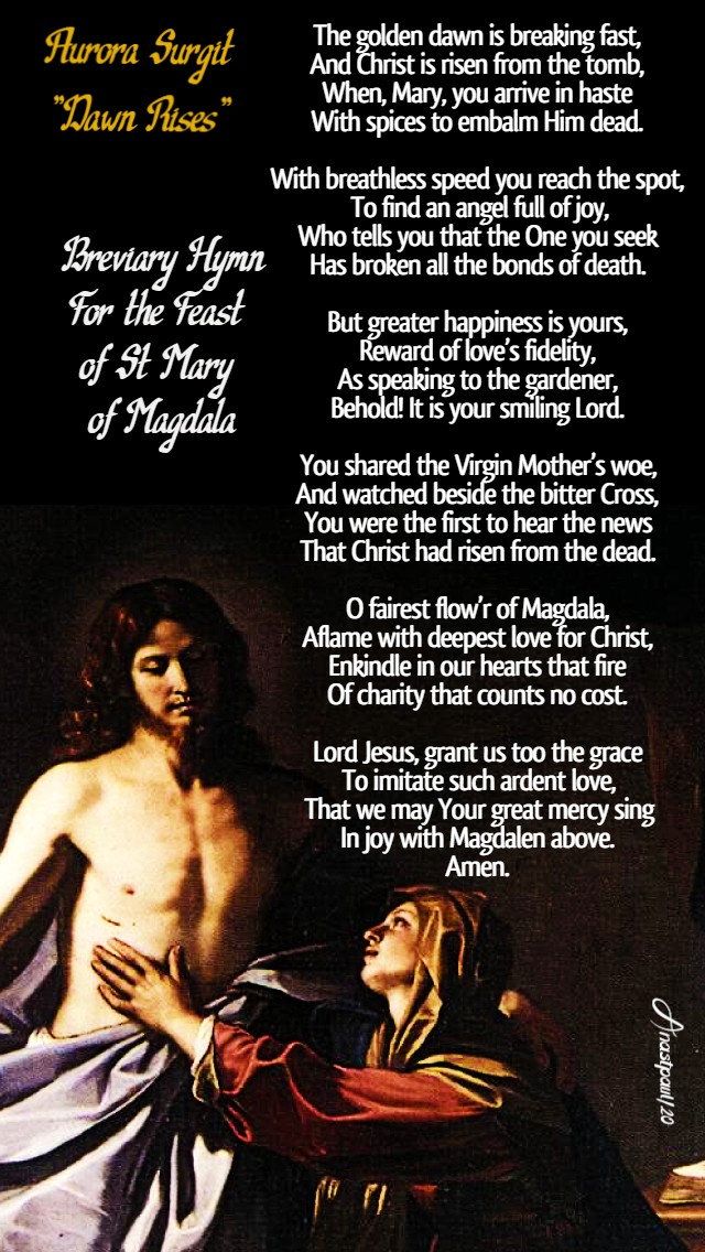 aurora sugit dawn rises - breviary hymn for the feat of st mary of magdala 22 july 2020