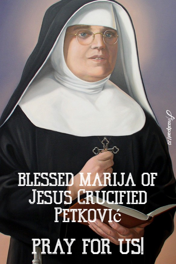 bl marija of jesus crucified petkovic pray for us 9 july 2020