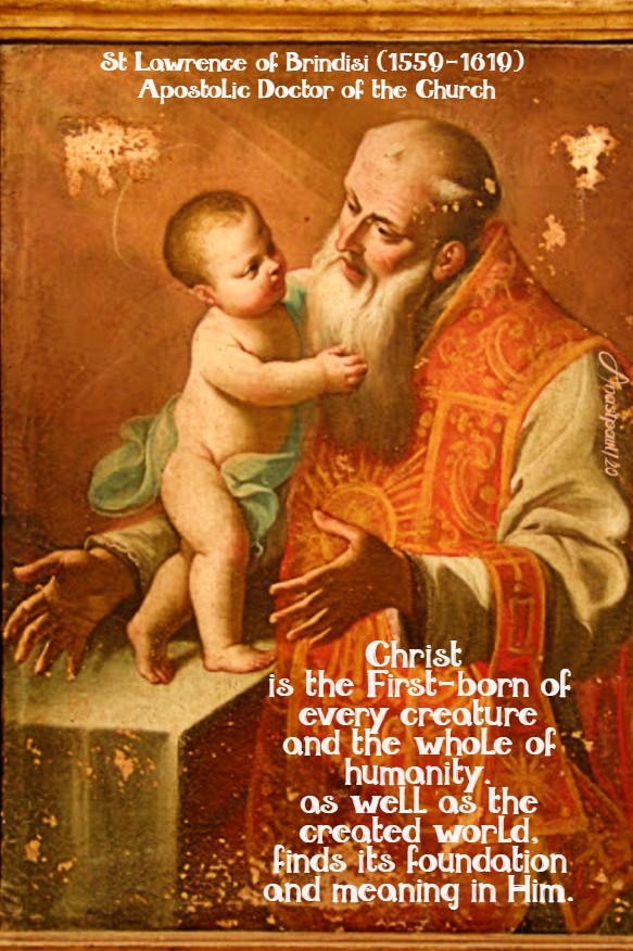 christ is the first born of every creature -st lawrence of brindisi 21 july 2020