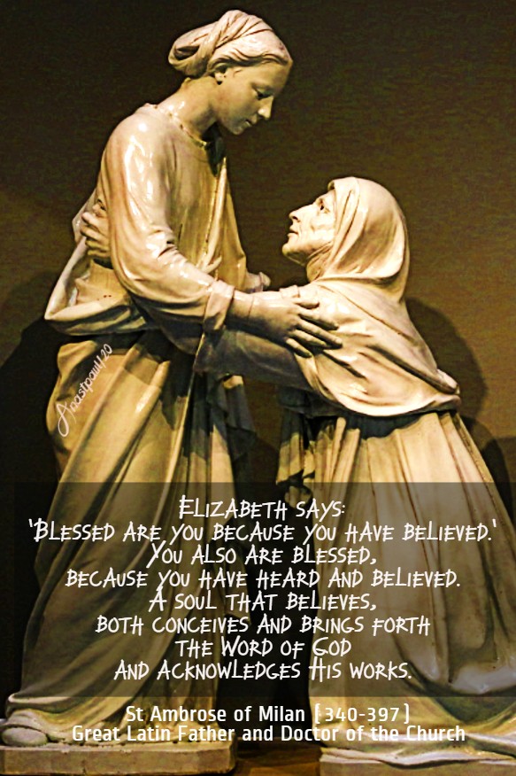 elizabeth says blessed are you because you have believed - you also are blessed - st ambrose 6 july 2020