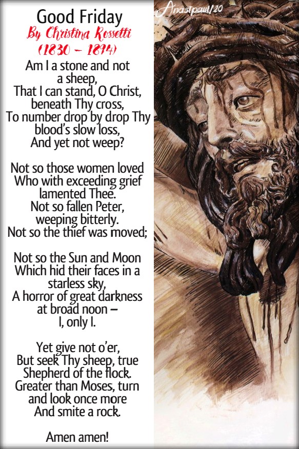 Good friday by Christina Rossetti 7 july 2020