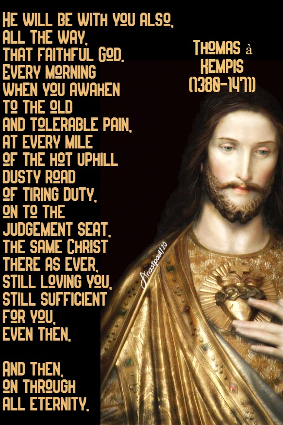 he will e with you also - thomas a kempis 17 july 2020 new