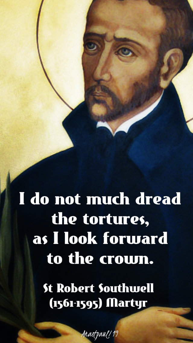 i-do-not-much-dread-the-tortures-st-robert-southwell-sj-21-jan-2019-on-martyrdom and 18 july 2020