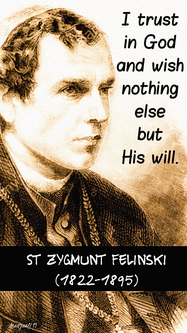 i-trust-in-god-st-zygmunt-felinski-17-sept-2019-1 and 13 july 2020