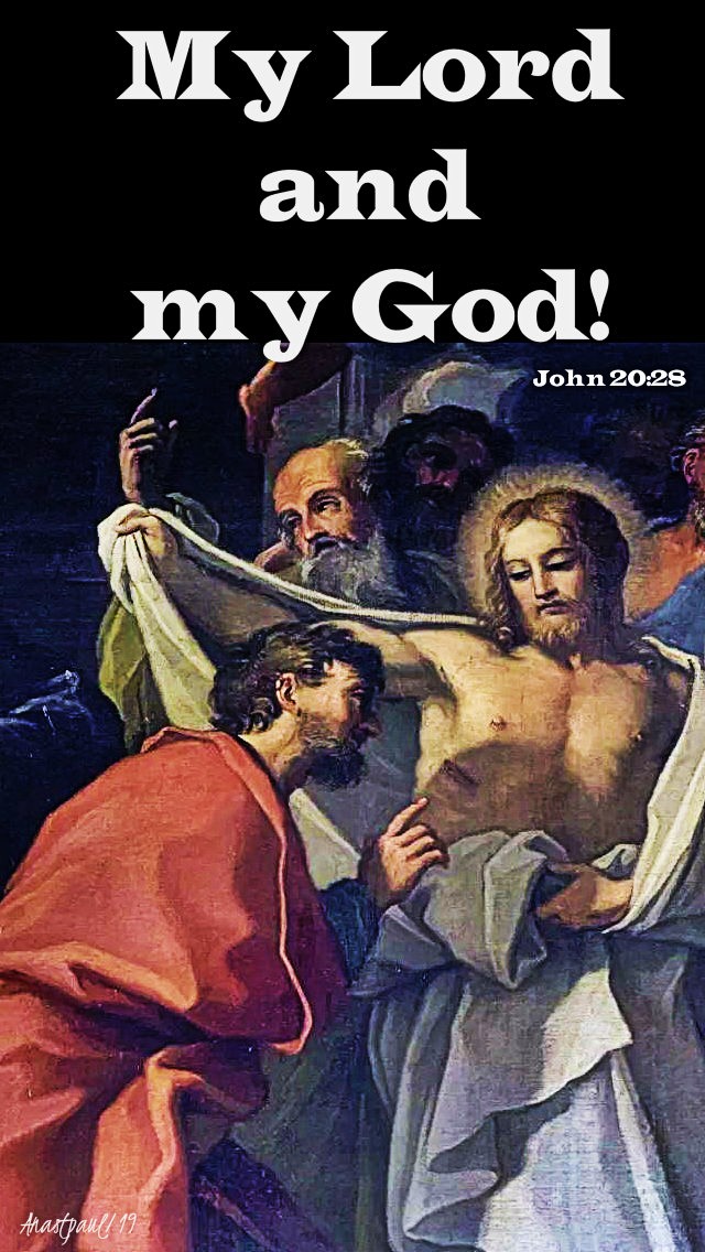 john-20-28-my-lord-and-my-god-feat-of-st-thomas-3-july-2019 and 3 july 2020