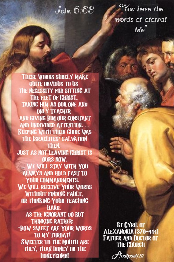 john 6 68 you have the words - these words sure - st cyril of alex 24 july 2020