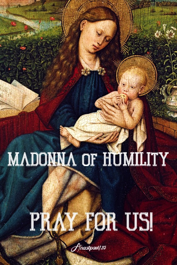 madonna of humility pray for us 17 july 2020