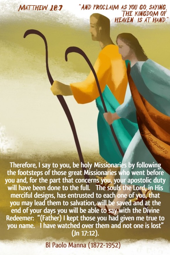matthew 10 7 and proclaim as you saying the kingdom of god is at hand - therefore, I say to you, be holy Missionaries - bl paolo manna 9 july 2020