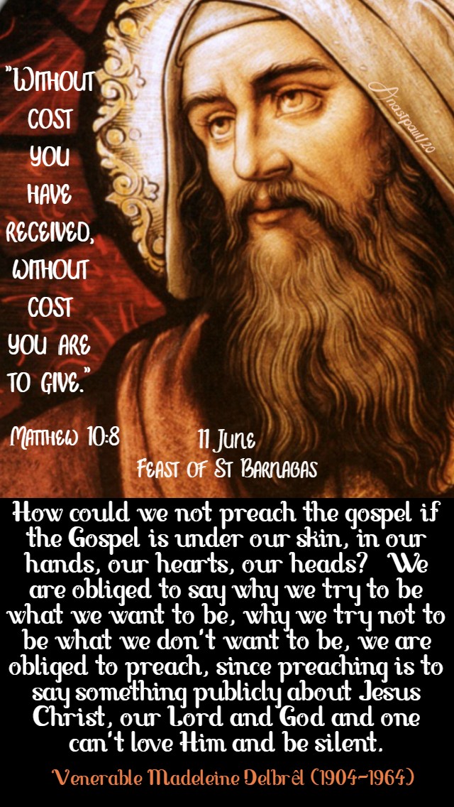 matthew-10-8-without-cost-you-have-received-how-could-we-not-preach-the-gospel-ven-madelein-delbrel-11-june-2020 and 8 july 2020