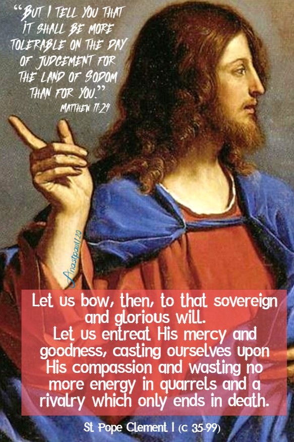 matthew 11 24 but i tell you that it shall be more tolerable - let us bow then to that sovereign - st pope clement I 14 july 2020