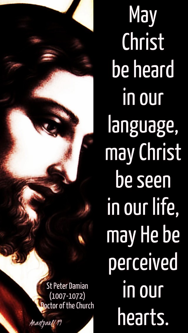 may-christ-be-heard-st-peter-damian-21-feb-2019 and 17 july 2020