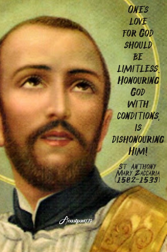 one's love for god should be limitless - st anthony mary zaccaria 5 july 2020