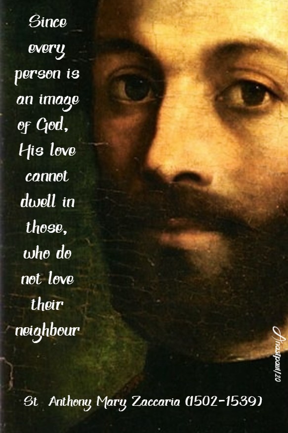 since every person is an image of god - st anthony mary zaccaria 5 july 2020