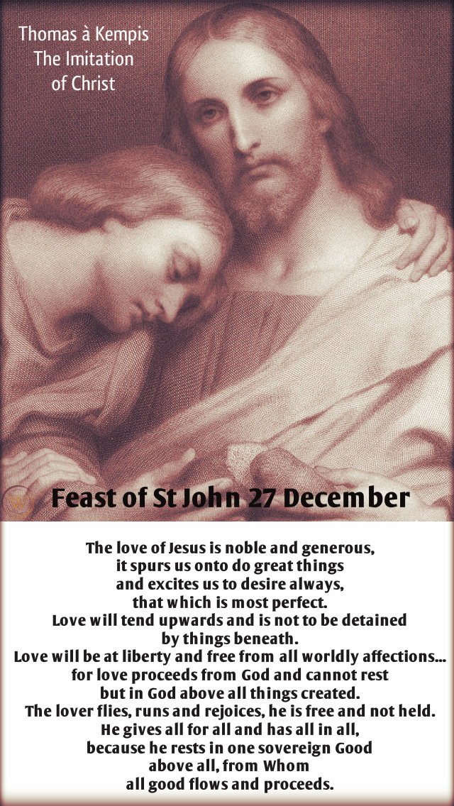 the-love-of-jesus-st-john-27-dec-2019-thomas-a-kempis and 8 july 2020