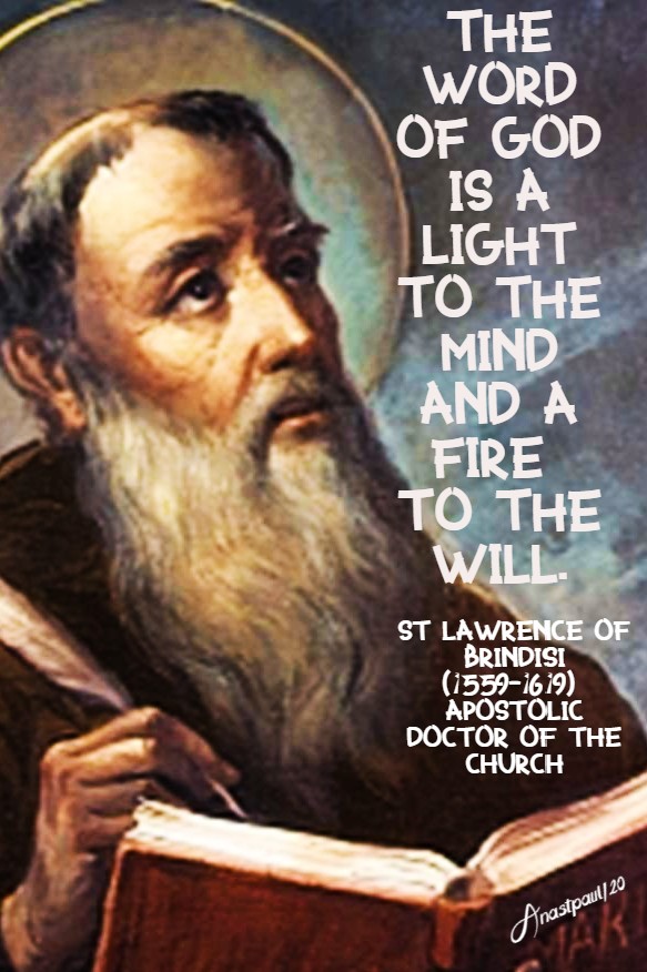 the word of god is a light to the mind and a fire to the will - st lawrence of brindisi 21 july 2020
