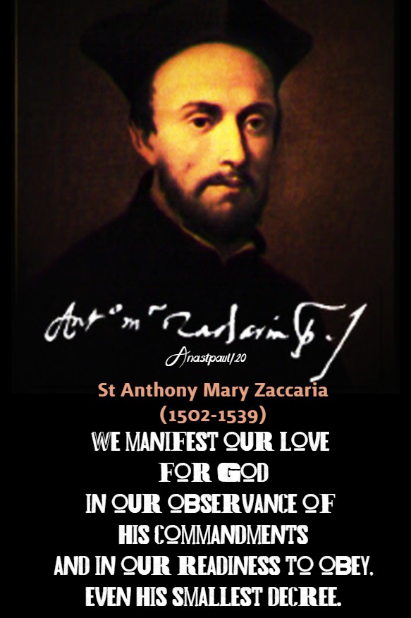 we manifest our love for god in our observance of his commandments - st anthony mary zaccaria 5 july 2020